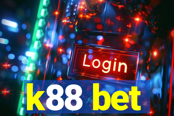 k88 bet